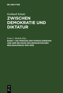 Die Periode Der Konsolidierung Und Der Revision Des Bismarckschen Reichsaufbaus 1919-1930