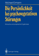 Die Persnlichkeit Bei Psychovegetativen Strungen: Klinische Und Empirische Ergebnisse