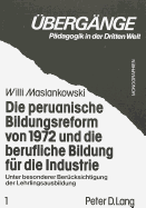 Die Peruanische Bildungsreform Von 1972 Und Die Berufliche Bildung Fuer Die Industrie: Unter Besonderer Beruecksichtigung Der Lehrlingsausbildung