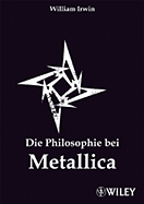 Die Philosophie Bei Metallica