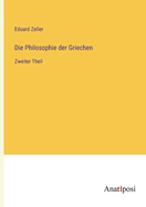 Die Philosophie der Griechen: Zweiter Theil