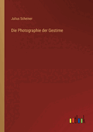 Die Photographie der Gestirne