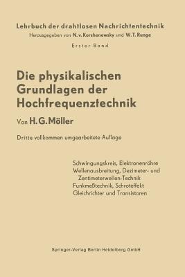 Die Physikalischen Grundlagen Der Hochfrequenztechnik - Mller, Hans Georg, and Korshenewsky, N Von (Editor), and Runge, W T (Editor)