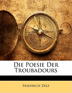 Die Poesie Der Troubadours