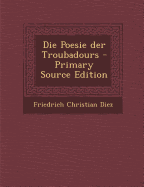 Die Poesie Der Troubadours