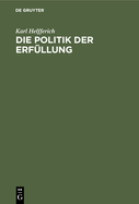 Die Politik Der Erfllung