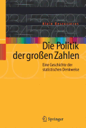 Die Politik Der Groen Zahlen: Eine Geschichte Der Statistischen Denkweise