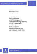 Die Politische Und Ideologische Vereinnahmung Joseph Von Eichendorffs: Einhundert Jahre Rezeptionsgeschichte in Der Publizistik (1888-1988)