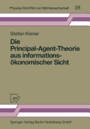 Die Principal-Agent-Theorie Aus Informationskonomischer Sicht