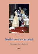 Die Prinzessin vom Lehel: Erinnerungen einer M?nchnerin