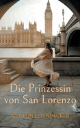 Die Prinzessin von San Lorenzo: M?rchen-Roman