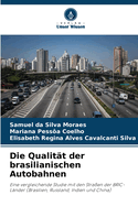 Die Qualit?t der brasilianischen Autobahnen