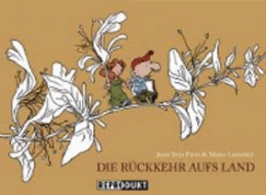 Die RCkkehr Aufs Land 01: Das Wahre Leben. ZukunftsplNe (Hardback) - Ferri Jean-Yves, Larcenet Manu