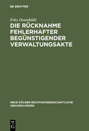 Die Rcknahme fehlerhafter begnstigender Verwaltungsakte