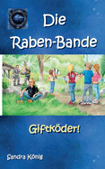 Die Raben-Bande: Giftkder!