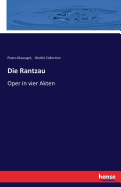 Die Rantzau: Oper in vier Akten