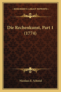 Die Rechenkunst, Part 1 (1774)