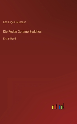 Die Reden Gotamo Buddhos: Erster Band - Neumann, Karl Eugen