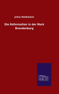 Die Reformation in der Mark Brandenburg