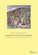 Die Religion in Geschichte und Gegenwart: Handwrterbuch in gemeinverstndlicher Darstellung - 2. Band