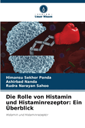 Die Rolle von Histamin und Histaminrezeptor: Ein ?berblick