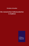 Die romanischen Volksmundarten in Sdtirol