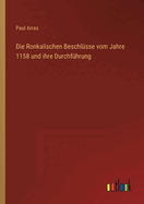 Die Ronkalischen Beschlusse Vom Jahre 1158 Und Ihre Durchfuhrung