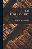 Die Runenschrift;