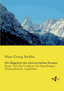 Die S?ugetiere des schweizerischen Eocaens: Erster Teil: Die Fundorte. Die Sammlungen. Chasmotherium. Lophiodon.