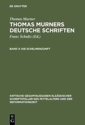 Die Schelmenzunft - Murner, Thomas, and Spanier, Meier (Editor)