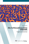 Die Schl?sselmaschine ENIGMA