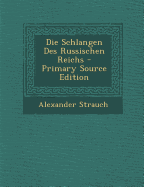Die Schlangen Des Russischen Reichs - Strauch, Alexander
