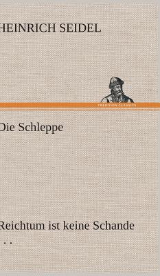 Die Schleppe - Seidel, Heinrich