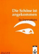 Die Schone Ist Angekommen: Ein Grammatikkrimi - Brand, Linda M., and Brand, von Linda M., and Pechatscheck, Jutta Kresin-Murakami und Karl