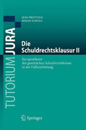 Die Schuldrechtsklausur II: Kernprobleme Der Gesetzlichen Schuldverhltnisse in Der Fallbearbeitung