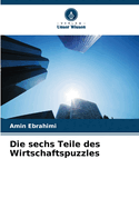 Die sechs Teile des Wirtschaftspuzzles