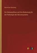 Die Sehnenreflexe und ihre Bedeutung fr die Pathologie des Nervensystems