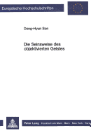 Die Seinsweise Des Objektivierten Geistes: Eine Untersuchung Im Anschluss an Nicolai Hartmanns Problematik Des Geistigen Seins.