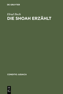 Die Shoah erz?hlt