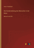 Die Sonderstellung des Menschen in der Natur: Mensch und Affe