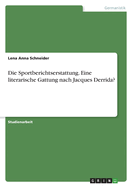 Die Sportberichtserstattung. Eine literarische Gattung nach Jacques Derrida?