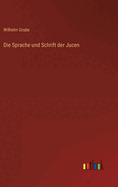 Die Sprache Und Schrift Der Jucen