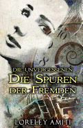 Die Spuren Der Fremden: Zeitreise-Trilogie Durch Die Jahre 1952-89