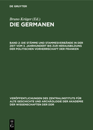 Die St?mme Und Stammesverb?nde in Der Zeit Vom 3. Jahrhundert Bis Zur Herausbildung Der Politischen Vorherrschaft Der Franken