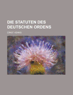 Die Statuten Des Deutschen Ordens