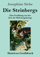 Die Steinbergs (Gro?druck): Eine Erz?hlung aus der Zeit der Befreiungskriege