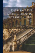 Die Strafe des Schiffziehens in sterreich(1783-1790)