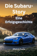 Die Subaru-Story: Eine Erfolgsgeschichte