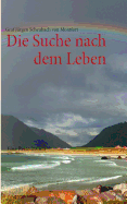 Die Suche nach dem Leben: Eine Reise ins Ich