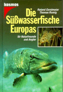 Die Suesswasserfische Europas (The Freshwater Fishes of Europe)